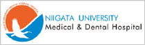 NIIGATA UNIVERSITY Medical & Dental Hospital